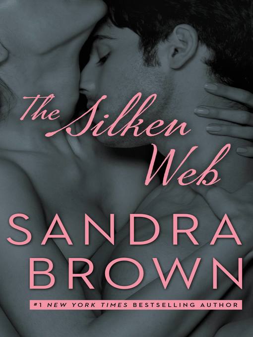 Title details for The Silken Web by Sandra Brown - Available